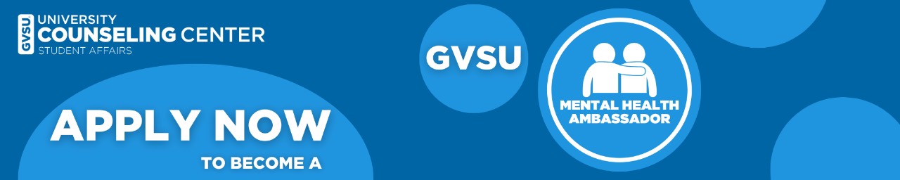 Apply Now to Become a GVSU Mental Health Ambassador